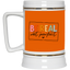 Be Real Not Perfect-Beer Stein 22oz.