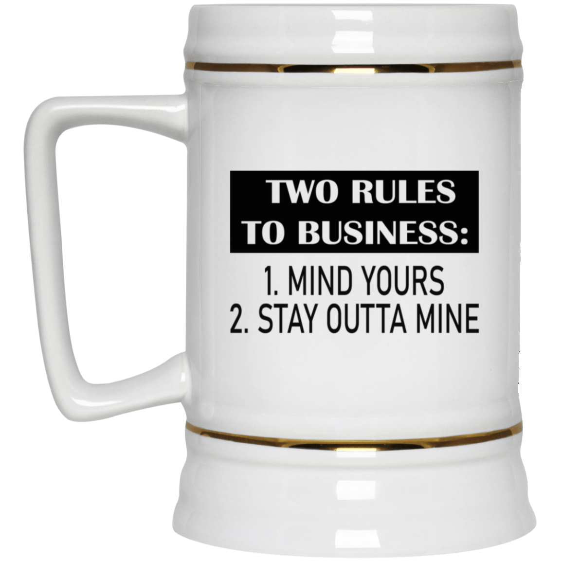 Business Rules-Beer Stein 22oz.
