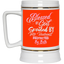 Blessed & Spoiled Gradient-Beer Stein 22oz.