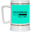 Overthinking-Beer Stein 22oz.