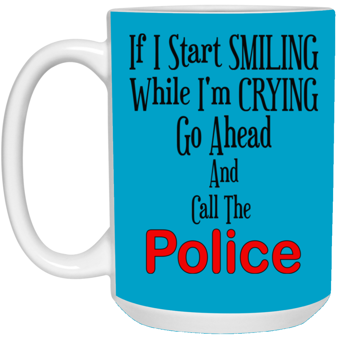 Smiling-Crying-15oz White Mug