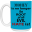 Root of Evil-Hate-15oz White Mug