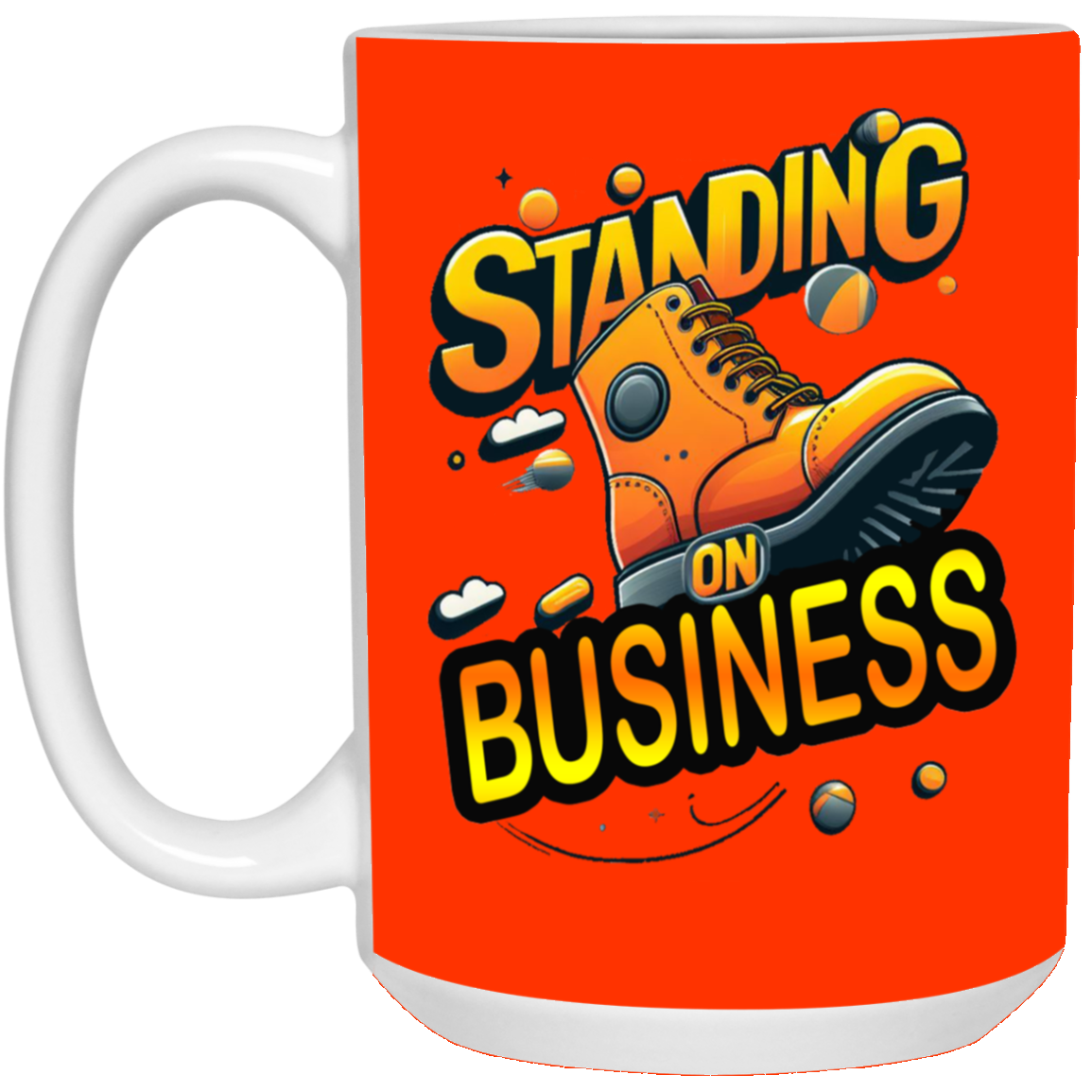 Standing on Business-Tim Boot-15oz White Mug