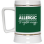 Allergic to Negative Energy Trio-Beer Stein 22oz.