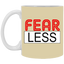 Fear-Less-11oz White Mug