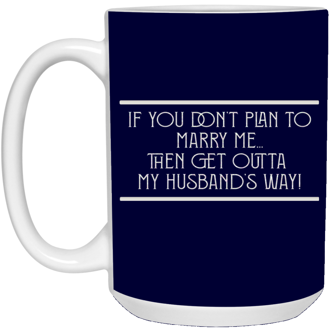Marry Me-15oz White Mug