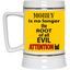 Root of Evil-Attention-Beer Stein 22oz.