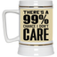 I Don't Care-Beer Stein 22oz.