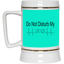 Do Not Disturb-Beer Stein 22oz.