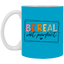 Be Real Not Perfect-11oz White Mug