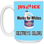 Justice System-15oz White Mug