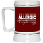 Allergic to Negative Energy Trio-Beer Stein 22oz.
