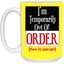 Out of Order-15oz White Mug