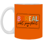 Be Real Not Perfect-11oz White Mug