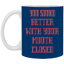 Mouth Closed-11oz White Mug