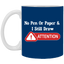 Attention-11oz White Mug