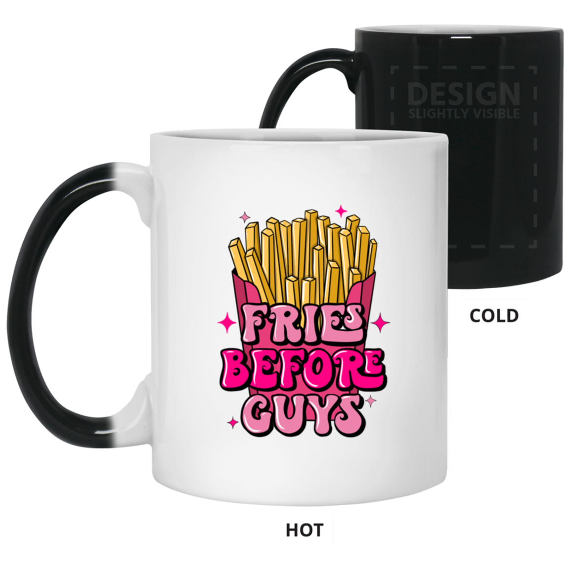 Fries Before Guys-11oz Color Changing Mug