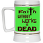 Faith without Works-Beer Stein 22oz.
