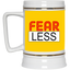 Fear-Less-Beer Stein 22oz.