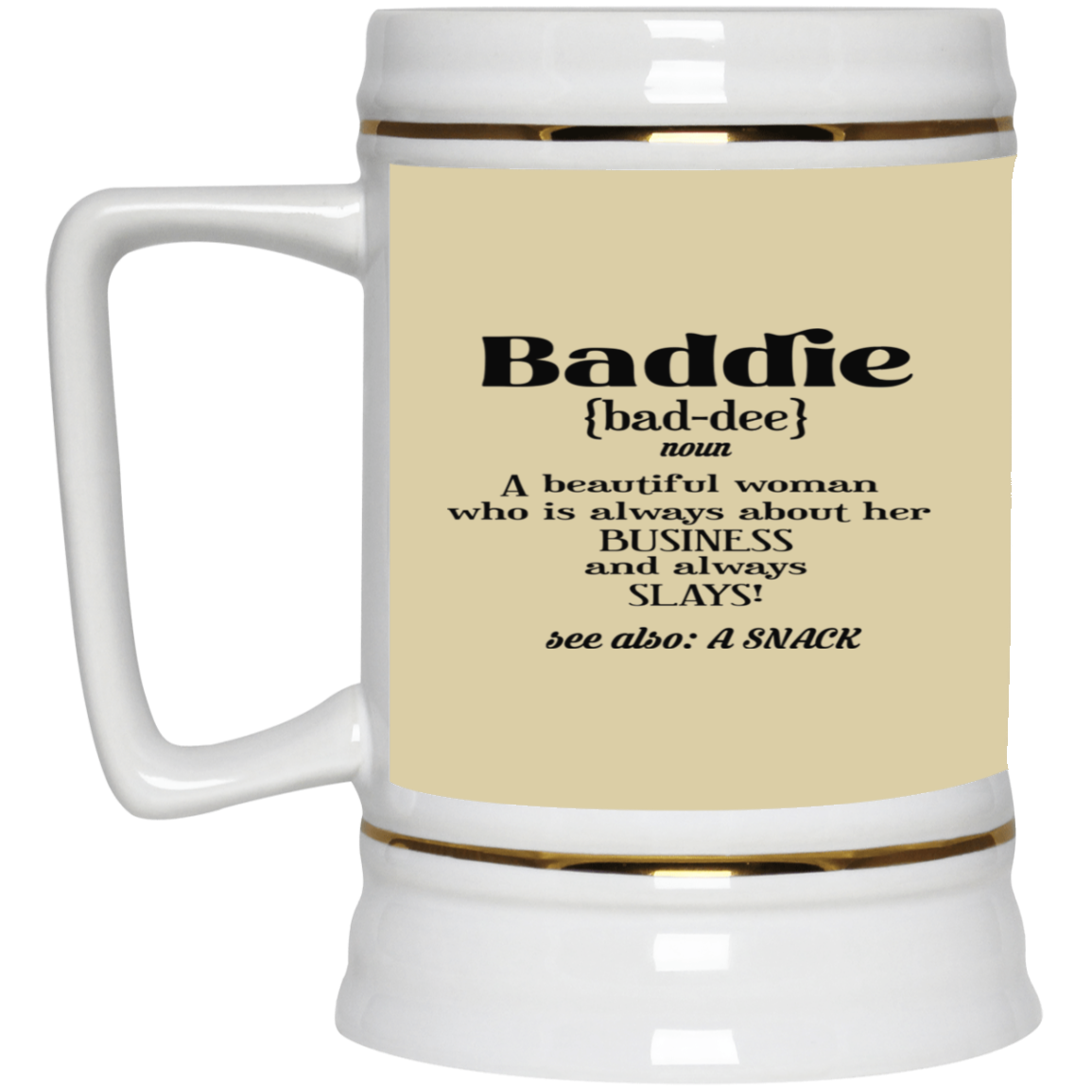 Baddie Definition-Beer Stein 22oz.