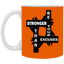 Be Stronger-11oz White Mug