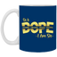 Sis is Dope-11oz White Mug