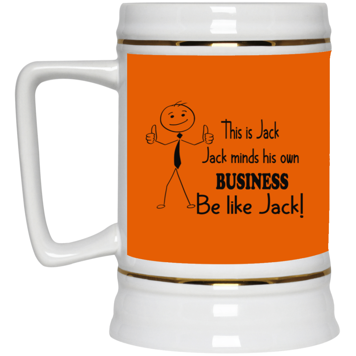 Be Like Jack-Beer Stein 22oz.