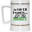 Ex-Tra Money-Beer Stein 22oz.