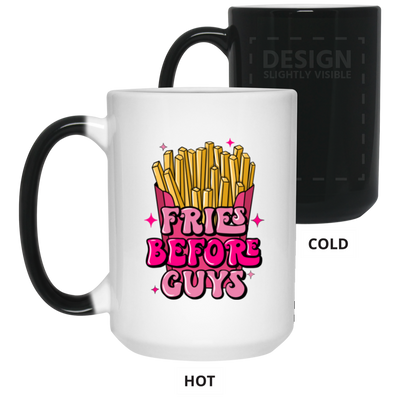 Fries Before Guys-15oz Color Changing Mug