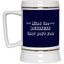 Mind the Business That Pays-Beer Stein 22oz.