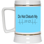 Do Not Disturb-Beer Stein 22oz.