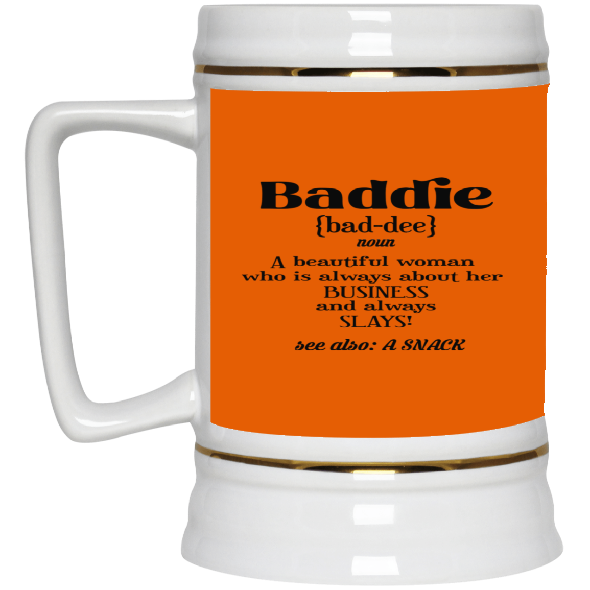 Baddie Definition-Beer Stein 22oz.