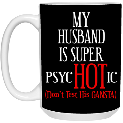 Psychotic-Husband-15oz White Mug