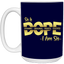 Sis is Dope-15oz White Mug