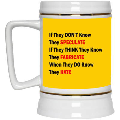 They Don't Know-Beer Stein 22oz.