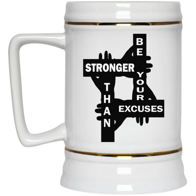 Be Stronger-Beer Stein 22oz.