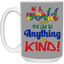 Be Kind-15oz White Mug
