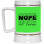 Nope-Beer Stein 22oz.