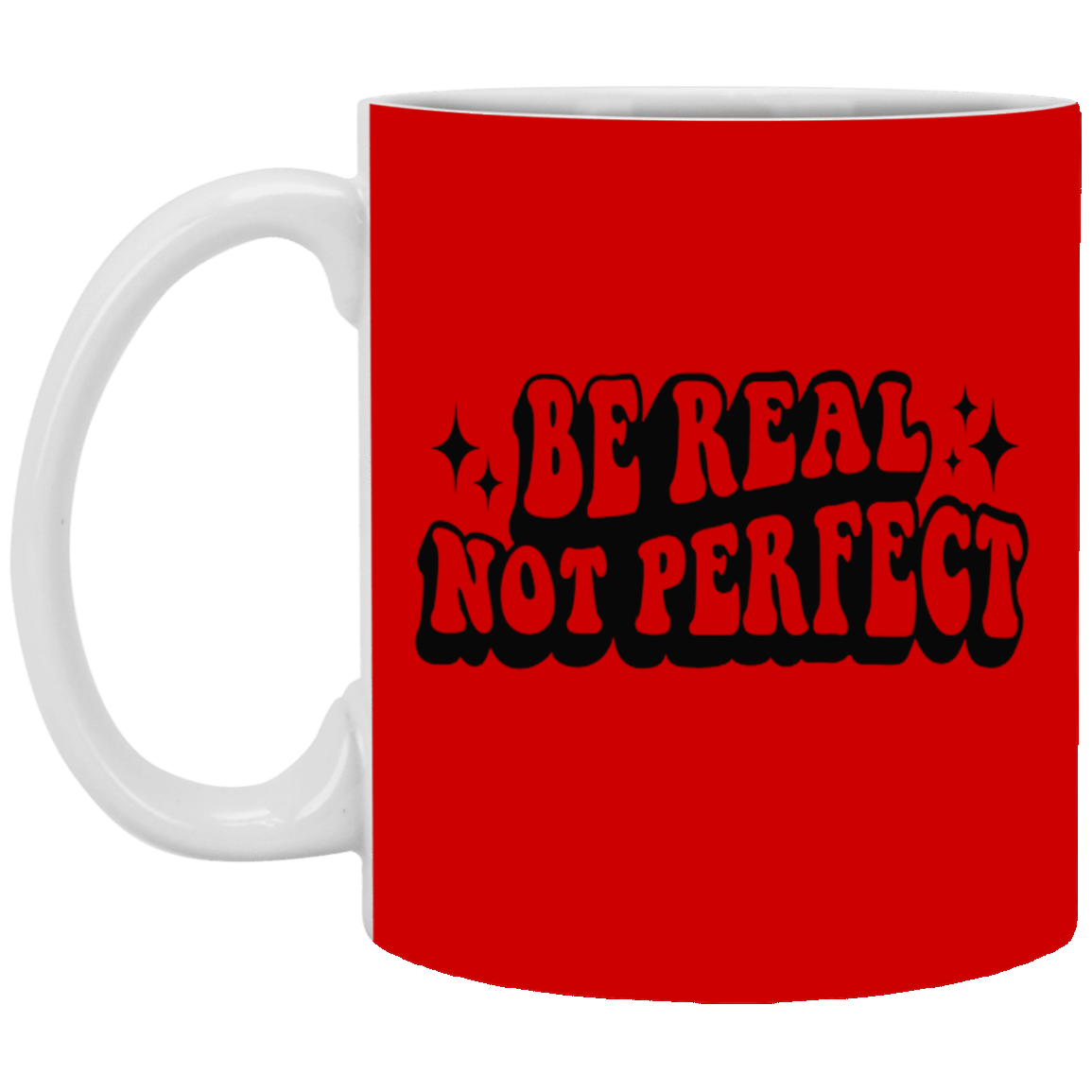 Be Real-11oz White Mug