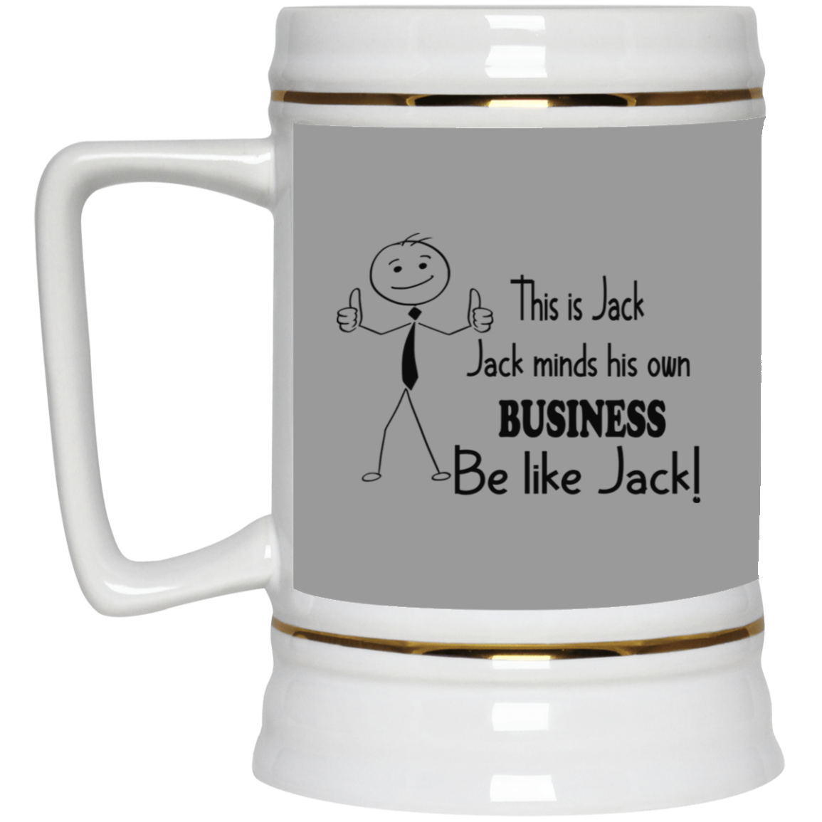 Be Like Jack-Beer Stein 22oz.