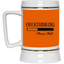 Overthinking-Beer Stein 22oz.