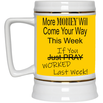 More Money-Beer Stein 22oz.