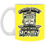 Scared Money-11oz White Mug