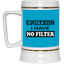 Caution-No Filter-Beer Stein 22oz.