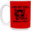 Gots To Be Kitten Me-15oz White Mug