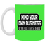 Mind Yours or Invest-11oz White Mug