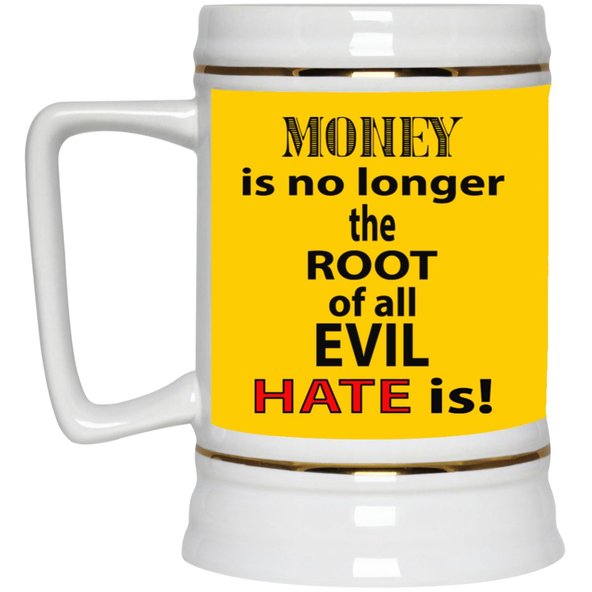 Root of Evil-Hate-Beer Stein 22oz.