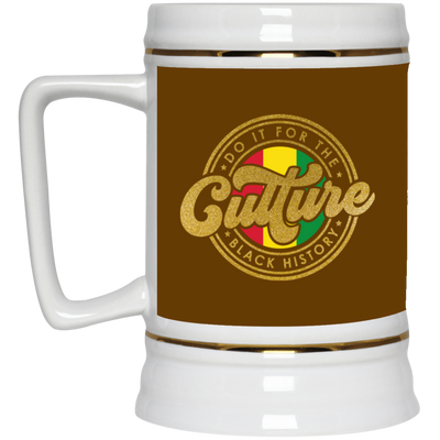 For The Culture-Beer Stein 22oz.