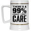 I Don't Care-Beer Stein 22oz.