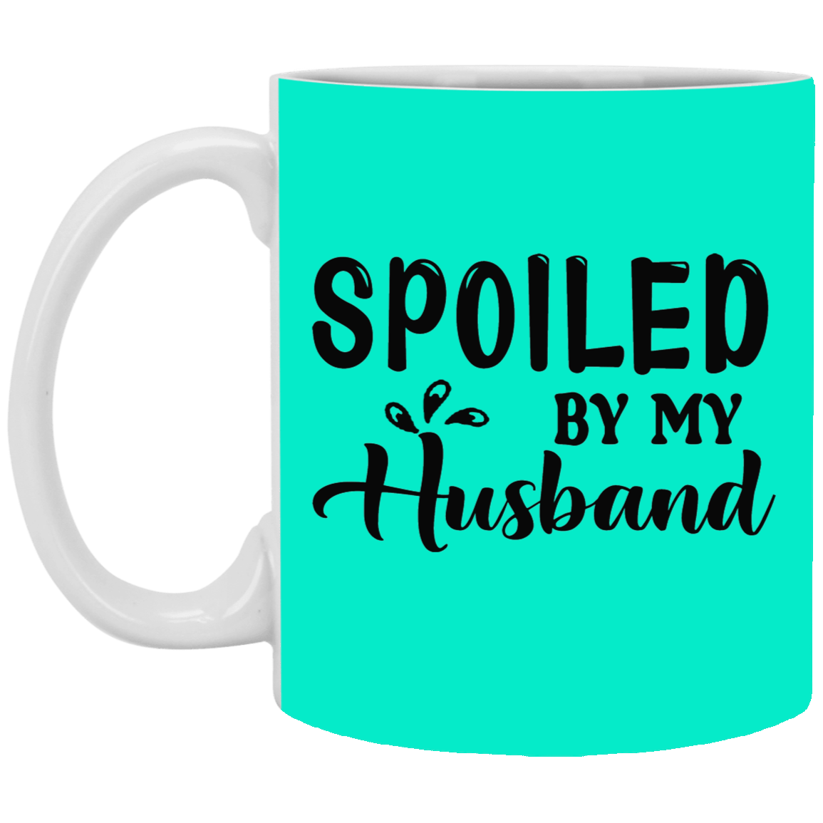 Spoiled By My Husband-11oz White Mug